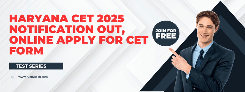 Haryana CET 2025 Notification Out, Online Apply for CET Exam